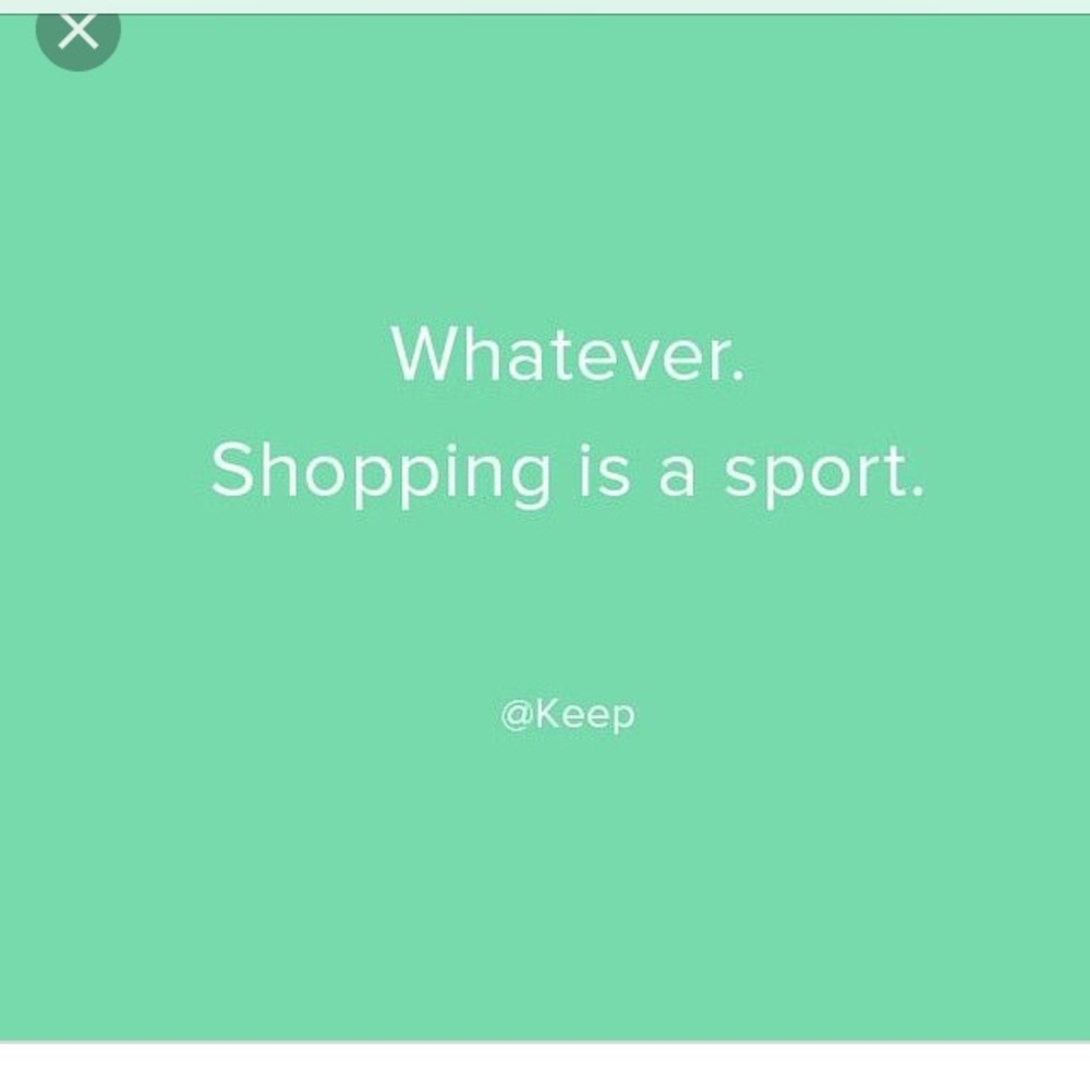 Shopping is a sport!